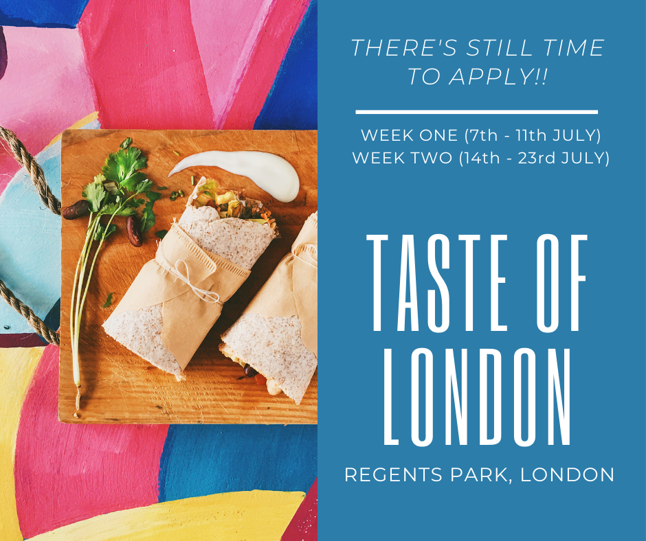 Taste of London still time to apply!